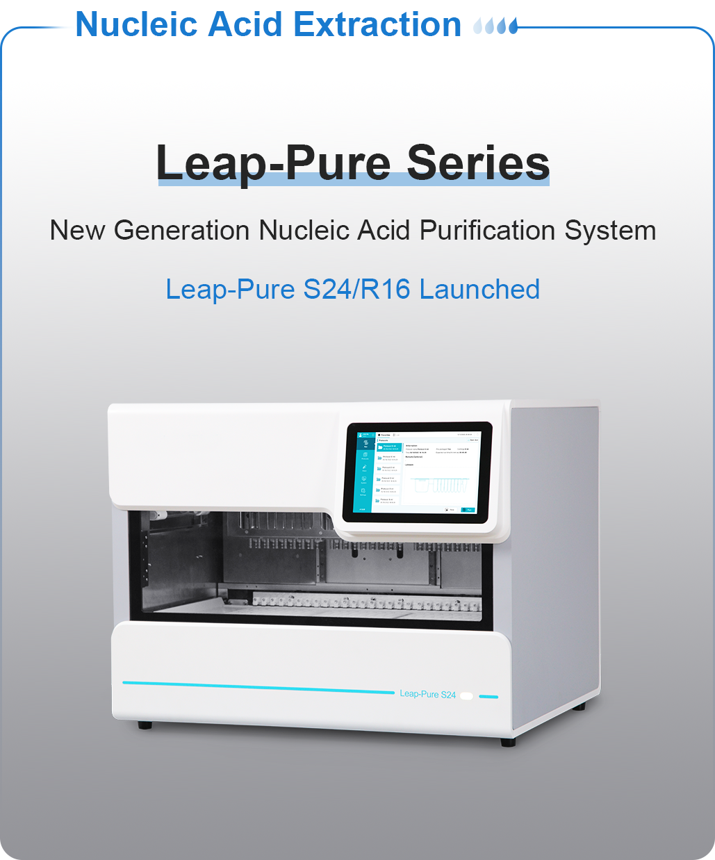 Leap-Pure Series. New Generation Nucleic Acid Purification System. Leap-Pure S24/R16 Launched