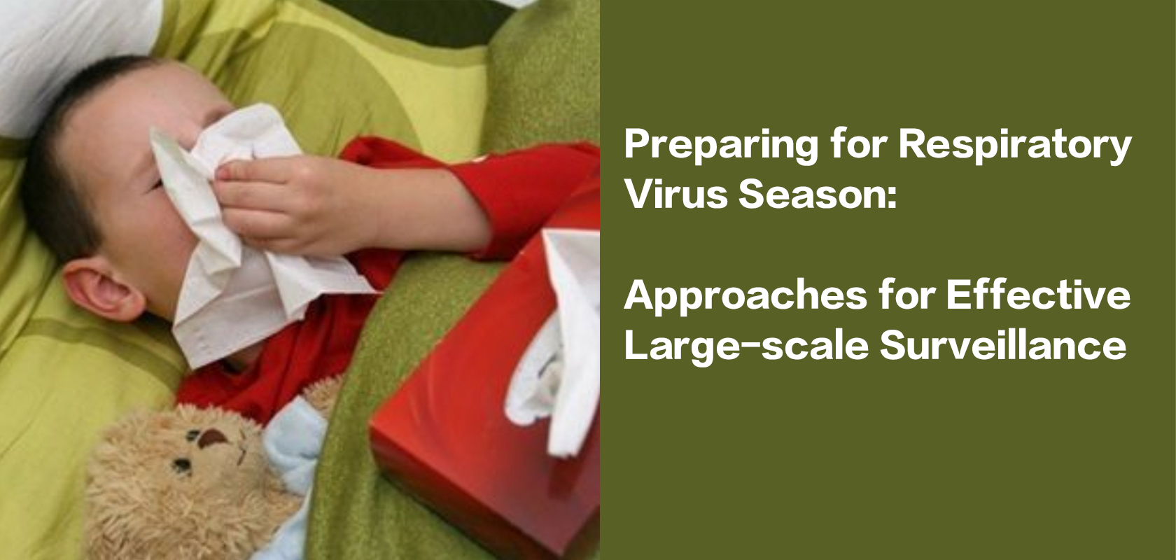 Preparing for Respiratory Virus Season: Approaches for Effective Large-scale Surveillance